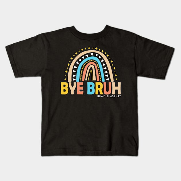 Bye Bruh Teacher Happy Last Day of School Hello Summer Funny Kids T-Shirt by patrickadkins